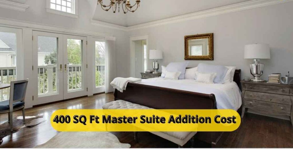 400 sq ft Master Suite Addition Cost