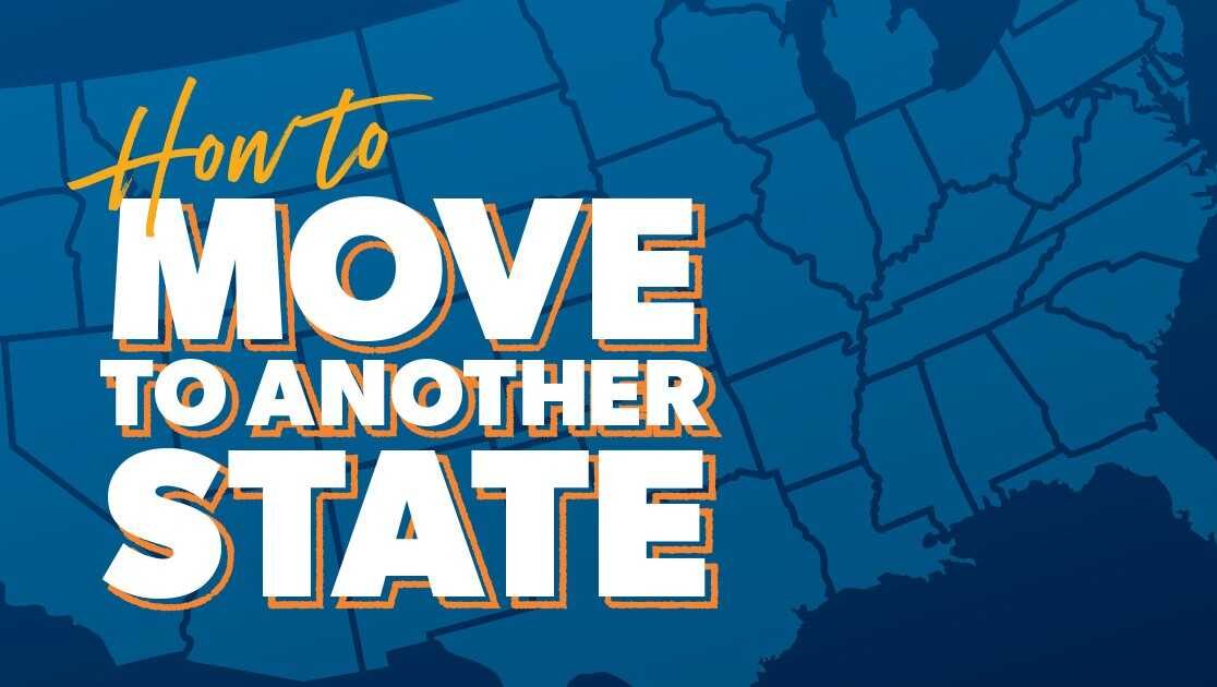 How to relocate to a Different State (Step-by-Step Plan)