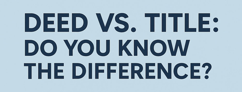 Deed vs Title: Understanding the Core Difference