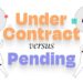 Under Contract vs Pending: Can You Still Buy?