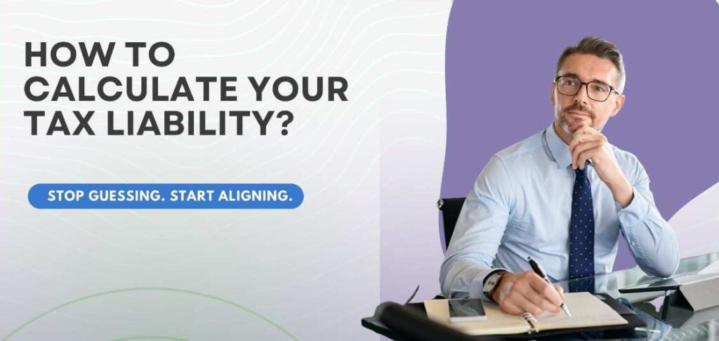 How to Calculate Your Total Tax Liability, including capital gains tax California