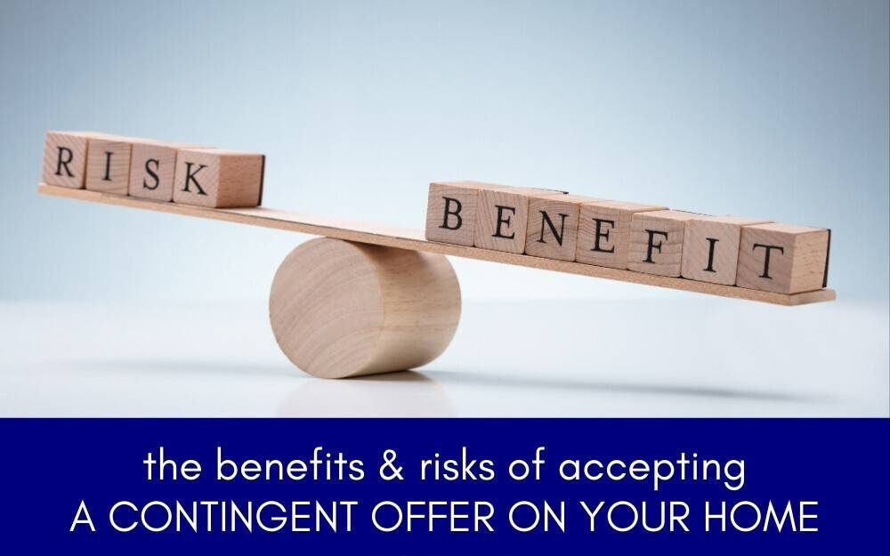 Risks and Benefits of Buying a Contingent Property