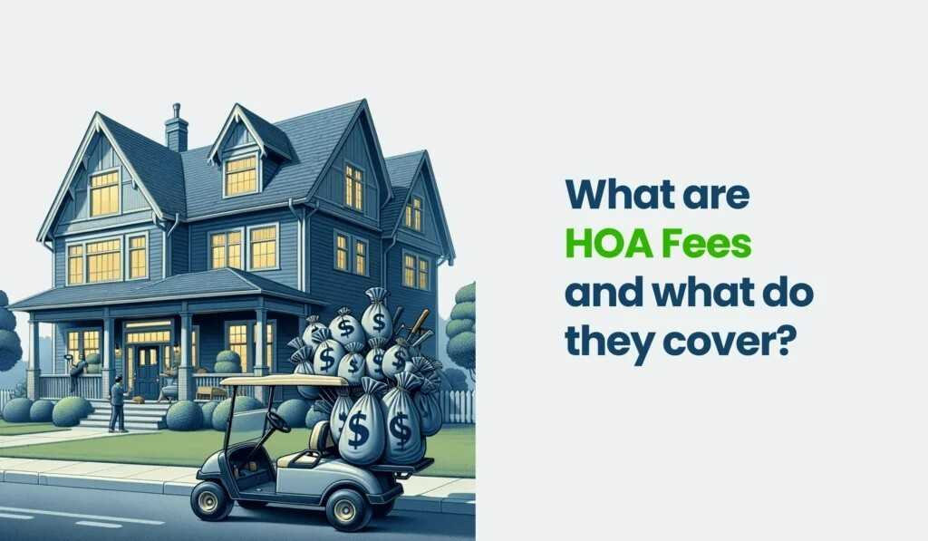 What Do HOA Fees Cover (Detailed Breakdown)