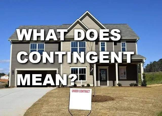 What Does Contingent Mean on a House?