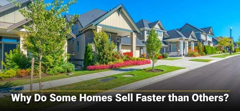 Why Some Homes Sell Faster Than Others